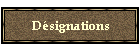 Désignations