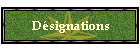 Dsignations